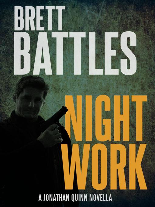 Title details for Night Work by Brett Battles - Available